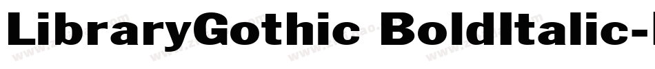 LibraryGothic BoldItalic字体转换